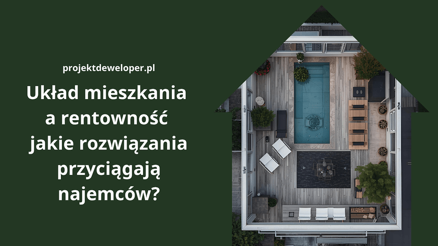Jaki układ i jak urządzić mieszkanie na wynajem długoterminowy?