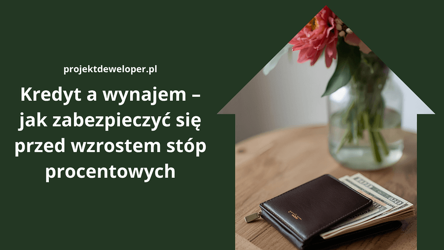 Co jest tańsze: wynajem mieszkania czy kredyt hipoteczny?